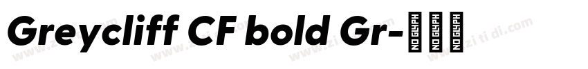 Greycliff CF bold Gr字体转换